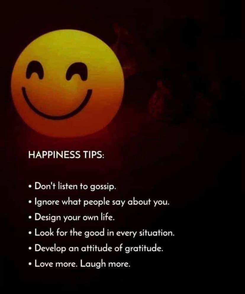 HAPPINESS TIPS: Don't listen to gossip, Ignore what people say about you...