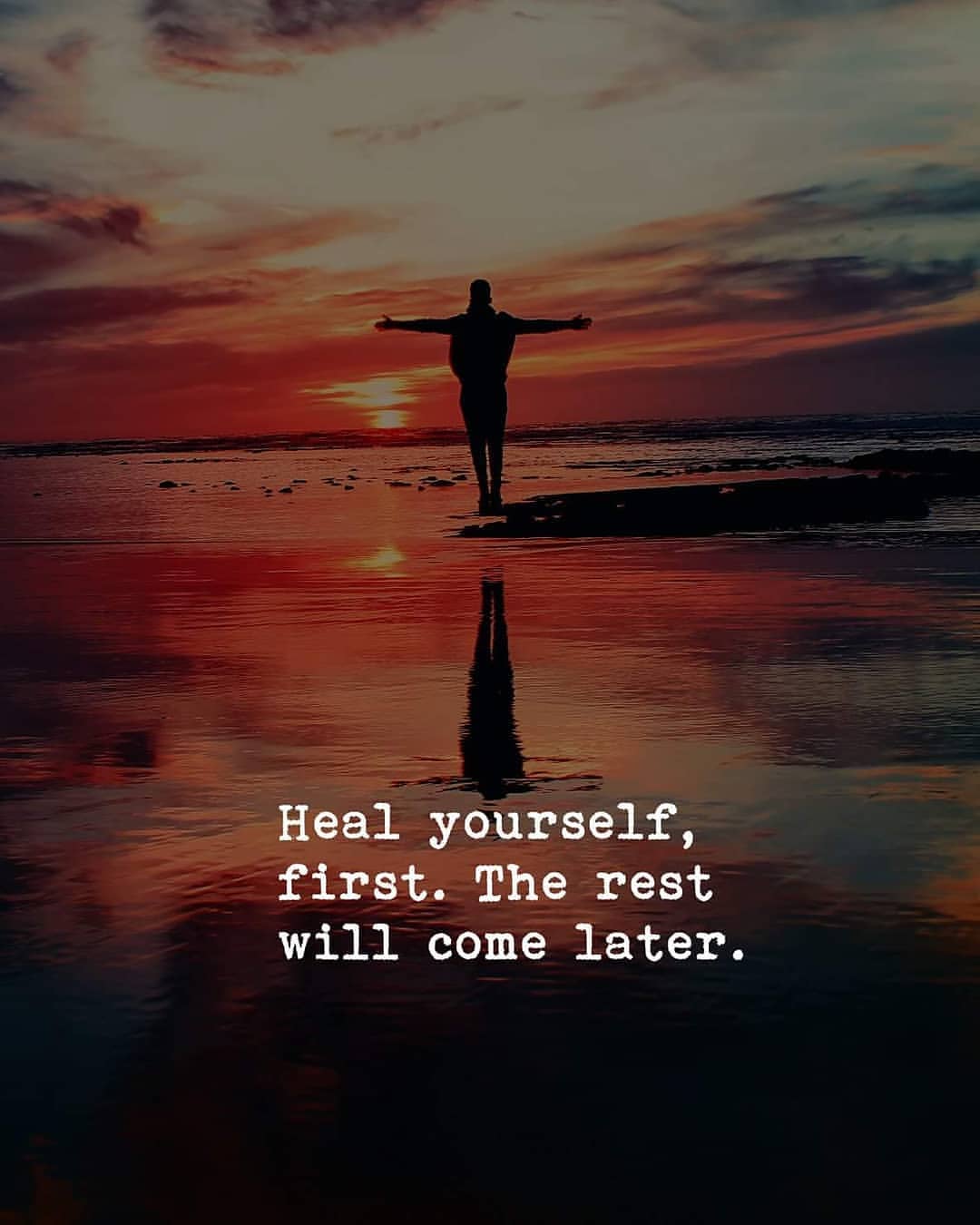 Heal yourself, first. The rest will come later