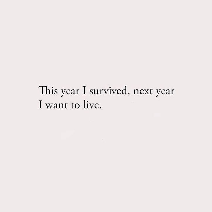 This year i survived, next year i want to live