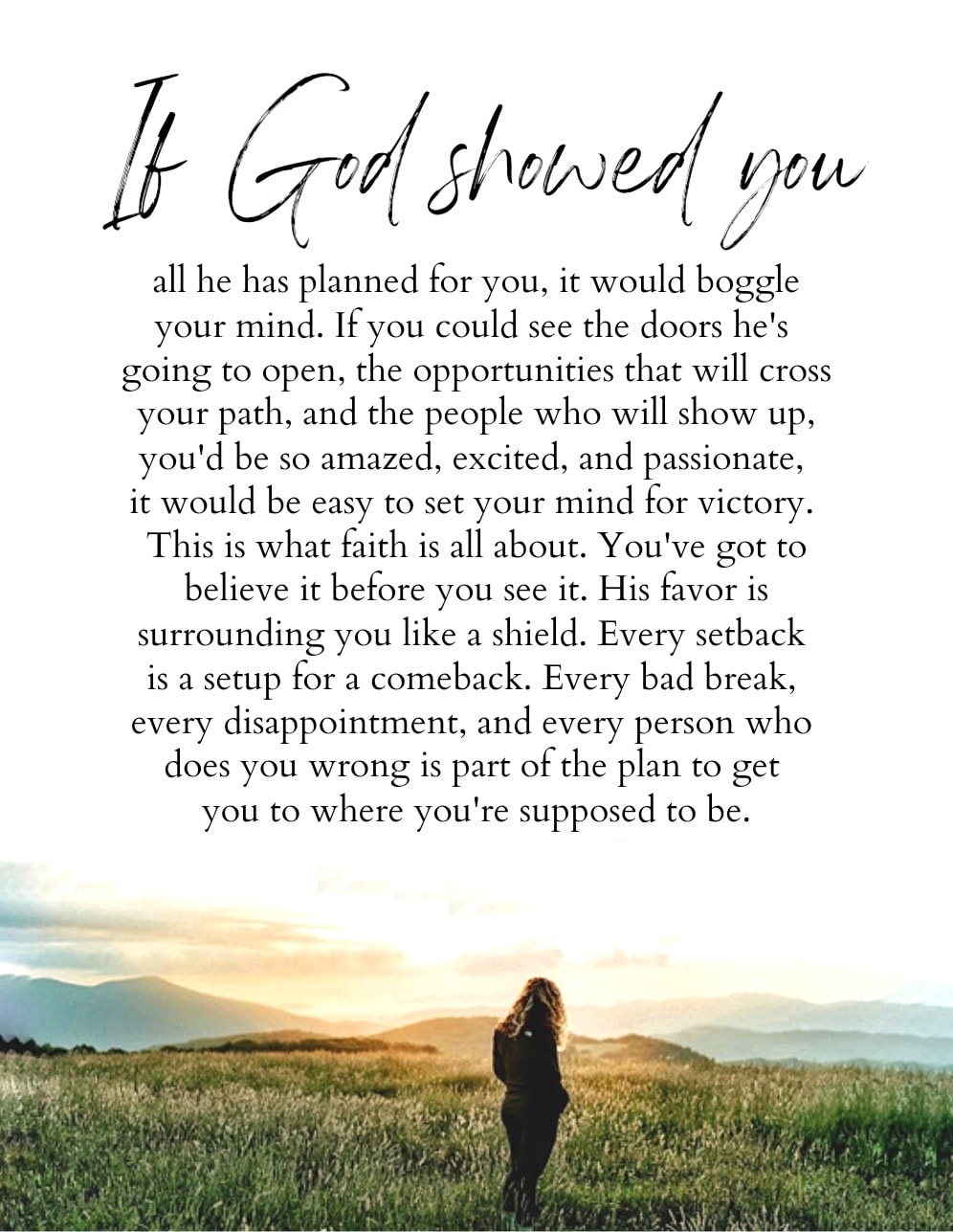 If God Showed you all he has planned for you