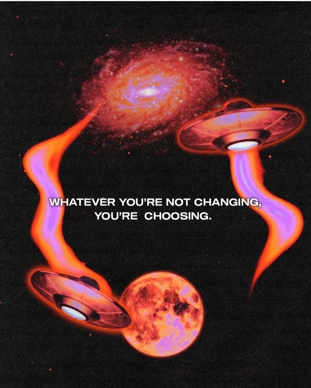 Whatever you're not changing you're choosing